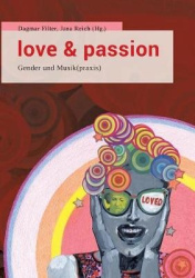 Love & Passion - Gender und Musik(praxis)