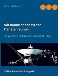 Mit Raumsonden zu den Planetenräumen - Die goldenen und dunklen Jahre: 1958 bis 1992