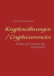 Kryptowährungen / Cryptocurrencies - Risiken und Chancen des Investments