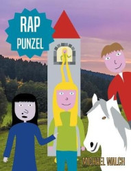 Rap-Punzel - Frei nach dem Märchen Rapunzel der Gebrüder Grimm