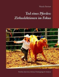Tod eines Pferdes - Zirkuslektionen im Fokus