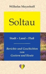Soltau, Stadt - Land - Fluß - Berichte und Geschichten von Gestern und Heute