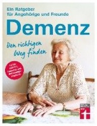Demenz. Den richtigen Weg finden