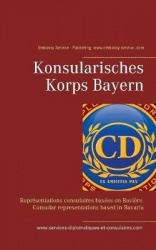 Konsularisches Korps Bayern - Représentations consulaires basées en Bavière. Consular representations based in Bavaria