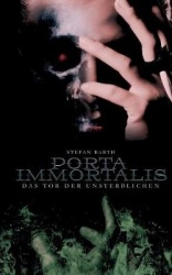 Porta Immortalis - Das Tor der Unsterblichen