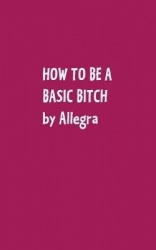 How to be a basic bitch
