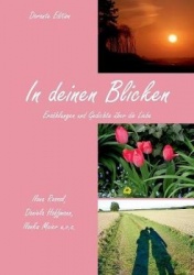 In deinen Blicken - Erzählungen und Gedichte über die Liebe