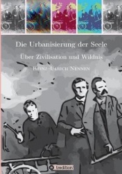 Die Urbanisierung Der Seele.