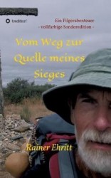 Vom Weg zur Quelle meines Sieges