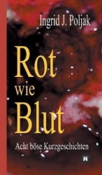 Rot wie Blut - Acht böse Kurzgeschichten