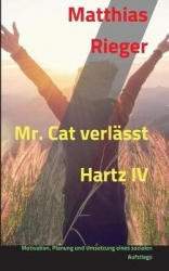 Mr. Cat verl�sst Hartz IV