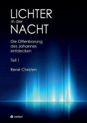 Lichter in der Nacht - Die Offenbarung des Johannes entdecken Teil 1