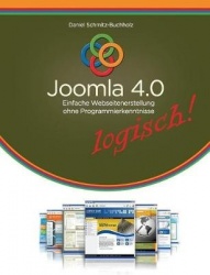 Joomla 4.0 logisch! - Einfache Webseitenerstellung ohne Programmierkenntnisse