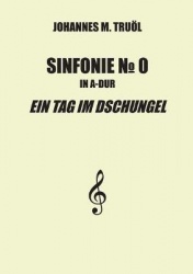 Sinfonie No. 0 - Ein Tag im Dschungel