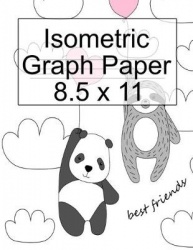 Isometric Graph Paper 8.5 x 11 - Graphic (.28 per side) Design Class Project Notebook & Geometric Journal for Designers To Draw 