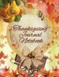 Thanksgiving Journal Notebook - Fall 2019-2020 Composition Book To Write In Ideas For Holiday Decoration, Shopping List, Gift Wi