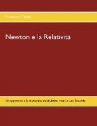 Newton e la Relativita - Un approccio alla meccanica relativistica tramite Lex Secunda