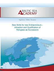 New Skills for new Entrepreneurs - Attraction and Qualification of Refugees as Successors