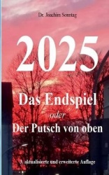 2025 - Das Endspiel - oder Der Putsch von oben