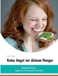 Keine Angst vor deinem Hunger - KörperReich-Essen - Ratgeber für ein entspanntes Essverhalten