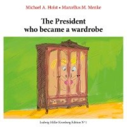 The President who became a Wardrobe - Documentation of the 2020 International Kronberg Art-Worksho