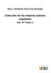 Colección de los mejores autores españoles - Vol. 57 Tomo 1