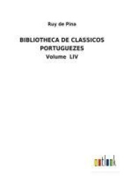 Bibliotheca de Classicos Portuguezes - Volume LIV