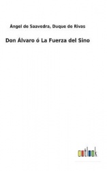 Don Álvaro ó La Fuerza del Sino