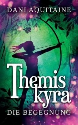 Themiskyra - Die Begegnung - Band 1