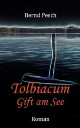 Tolbiacum - Gift am See