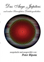 Das Auge Jupiters - ... und andere Sciencefiction-Rätsel & Detektivgeschichten