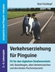 Verkehrserziehung fur Pinguine - Fit fur den taglichen Strassenverkehr