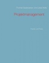 Projektmanagement - Theorie und Praxis