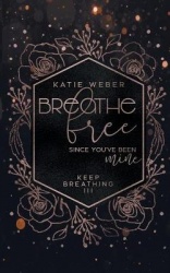 Breathe Free - Since you've been mine