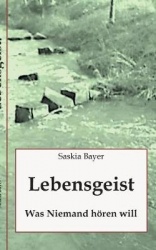 Lebensgeist - Was Niemand hören will