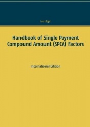 Handbook of Single Payment Compound Amount (SPCA) Factors - International Edition