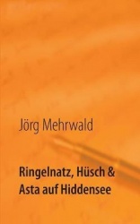 Ringelnatz, Hüsch und Asta auf Hiddensee - Das Beste aus vier literarischen Kabarettprogrammen & humorvollen Hiddensee-Gedichten