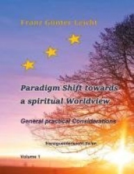 Paradigm shift towards a spiritual worldview - General practical considerations