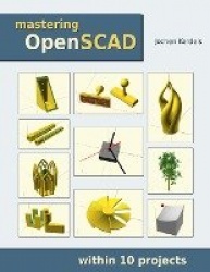 Mastering OpenSCAD - within 10 projects
