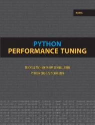 Python Performance Tuning - Tricks & Techniken um schnelleren Python Code zu schreiben