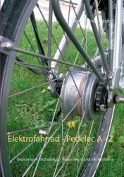 Elektrofahrrad - Pedelec von A - Z - Grundwissen für Einsteiger - Wissenswertes für alle Radfahrer