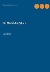 Die Macht der Zahlen - Liquidität