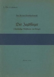 L.Dv. 6 Der Jagdflieger (Vorläufige Richtlinien im Kriege) - 1940 - Neuauflage 2021