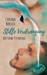 Stille Verdrängung - Der taube Psychologe