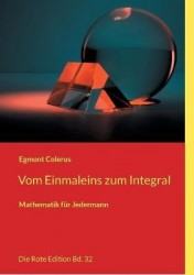 Vom Einmaleins zum Integral - Mathematik für Jedermann