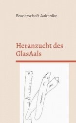 Heranzucht des GlasAals - Anguilane Erziehung