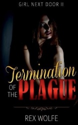 Termination of the Plague - Girl Next Door 2