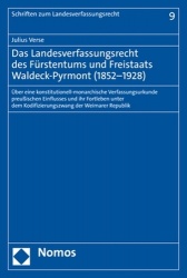 Das Landesverfassungsrecht Des Furstentums Und Freistaats Waldeck-Pyrmont (1852-1928) - Uber Eine Konstitutionell-Monarchische V