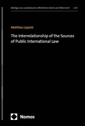 The Interrelationship of the Sources of Public International Law - A Contribution to the Doctrine of Sources with a Focus on Cus