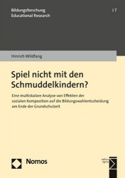 Spiel Nicht Mit Den Schmuddelkindern? - Eine Multiskalare Analyse Von Effekten Der Sozialen Komposition Auf Die Bildungswahlents